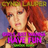 Cyndi Lauper - Girls Just Wanna Have Fun (QMode Remix)