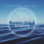 Svindal B Feat. Jaime Deraz - Above the silence