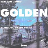 Emilian Lewis - Golden Lights (Gianluca Dimeo Remix)