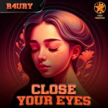 R4URY - Close Your Eyes