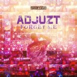 Adjuzt - FoRgEt mE (Extended Mix)