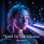 KronmDJ - Kind In The Silence