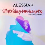 Alessiah - Matching Hearts (Thyponyx Remix)
