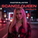 Master Blaster - Scandi Queen (Double D) (Extended Mix)