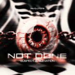 Suspect & Elevationnl - Not Done (Extended Mix)
