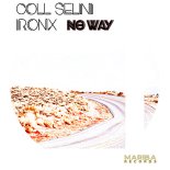 Coll Selini & IronX - No Way