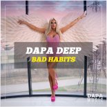 Dapa Deep - Bad Habits