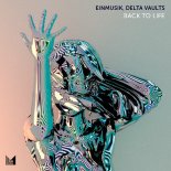 Einmusik, Delta Vaults - Back To Life