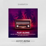 Sharapov - Play Along (VetLove & Mike Drozdov Remix)