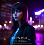 Noah Seven - I Know That You Miss Me