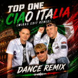 TOP ONE - Ciao Italia (Miras Edit Remix)