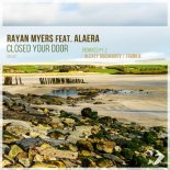 Rayan Myers feat. Alaera - Closed Your Door (Frankie Remix)