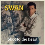 Swan - Shot To The Heart (Extended)