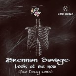 Brennan Savage - Look At Me Now (Emin Nilsen Remix)