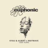 Kyau & AlbertMaywave - 1000 Years