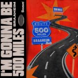 Braaheim - I'm Gonna Be (500 Miles)
