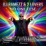 DJ Ramezz & 2LOVERS - No One Else (Eurodance Version)