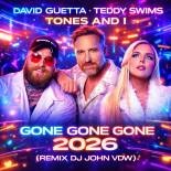 David Guetta, Teddy Swims, Tones And I - Gone Gone Gone (Remix Dj John VDW)