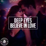 Deep Eyes - Believe In Love (Extended Mix)