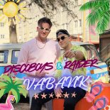 Discoboys, Raider - Vabank
