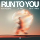 Nicky Romero, Almero & Grace Barton - Run To You (Extended Mix)