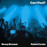 Benny Benassi & Rafael Cerato - Can I Feel (Extended Mix)