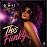 Royal Sounds - This Funky... (Original Mix)