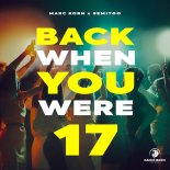 Marc Korn & Semitoo - Back When You Were 17