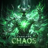 Faceless  - ﻿Chaos (UNEX Remix)