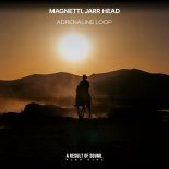 Magnetti & Jarr Head - Adrenaline Loop