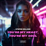 Stefre Roland - You're My Heart, You're My Soul