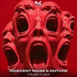 Indecent Noise & onTune - Finish Him (Extended Mix)
