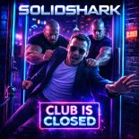 SolidShark - Club is Closed (Bilbo Remix)