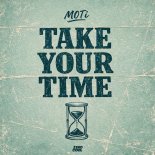 MOTi - Take Your Time