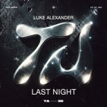 Luke Alexander feat. Y4MI - Last Night (Original Mix)