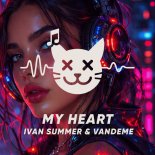 Ivan Summer, Vandeme - My Heart (Original Mix)
