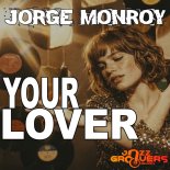 Jorge Monroy - Your Lover (Original Mix)