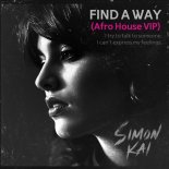 SIMON KAI - Find A Way (Afro House VIP)