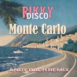 Rikky Disco - Monte Carlo (Andy Bach Remix)