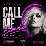 Blondie - Call Me (Ed Groov3 Afro Tech Bootleg)