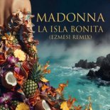 Madonna - La Isla Bonita (Ezmesi Remix)