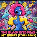 The Black Eyed Peas - My Humps (Ezmesi Remix)