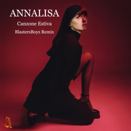 Annalisa - Canzone Estiva (BlastersBoyz Remix)