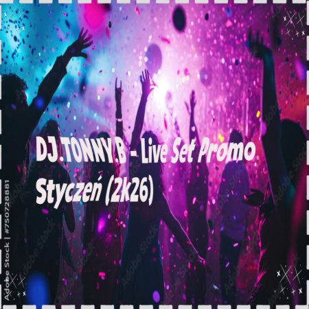 DJ.TONNY.B - Live Set Promo Styczen (2k26)