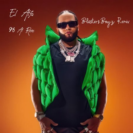 El Alfa - 96 Al Reves (BlastersBoyz Remix)