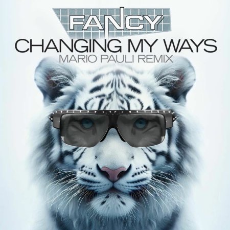 Fancy - Changing My Ways (You Got Me) (Mario Pauli Remix)