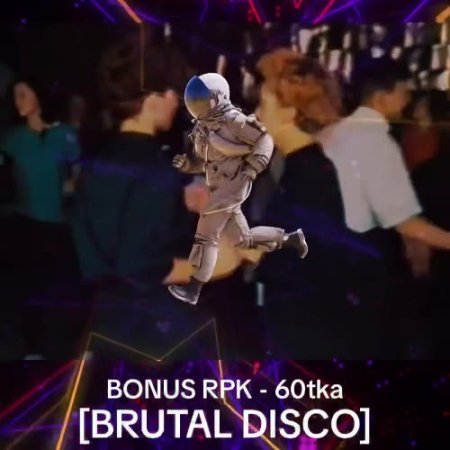 Bonus RPK - 60tka (ale to BRUTAL DISCO)