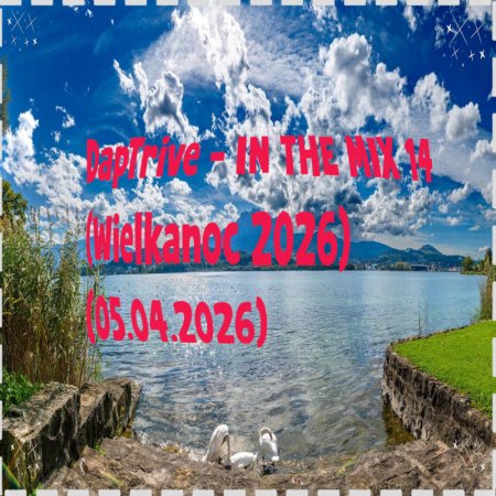 DapTrive - IN THE MIX 14 (Wielkanoc 2026) (05.04.2026)