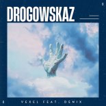 Vexel feat. Denix - Drogowskaz (Radio Edit)