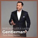 Marcin Miller & Łukash Gentleman (Toca Bass Remix)